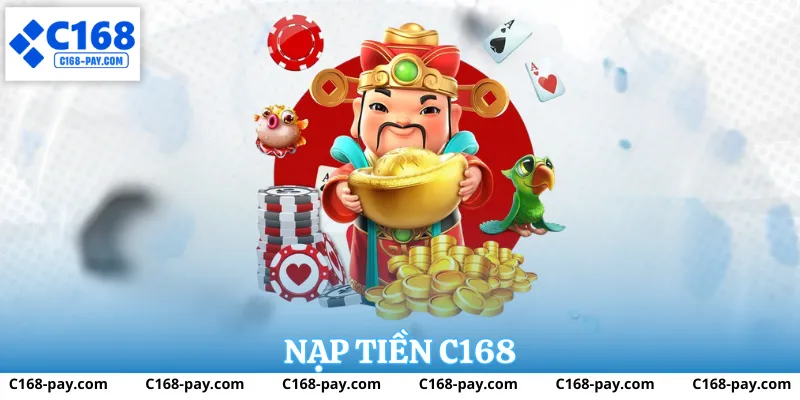 Nạp Tiền C168 1 Tầm quan trọng của việc nạp tiền C168 đúng cách